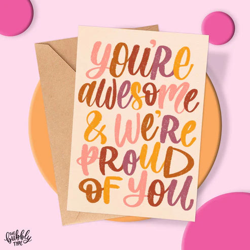 Card You're Awesome & We're Proud Of You