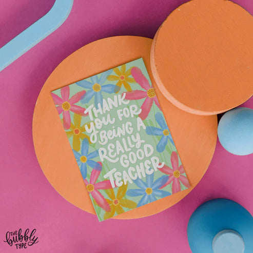 Card Thank You For Being A Really Good Teacher