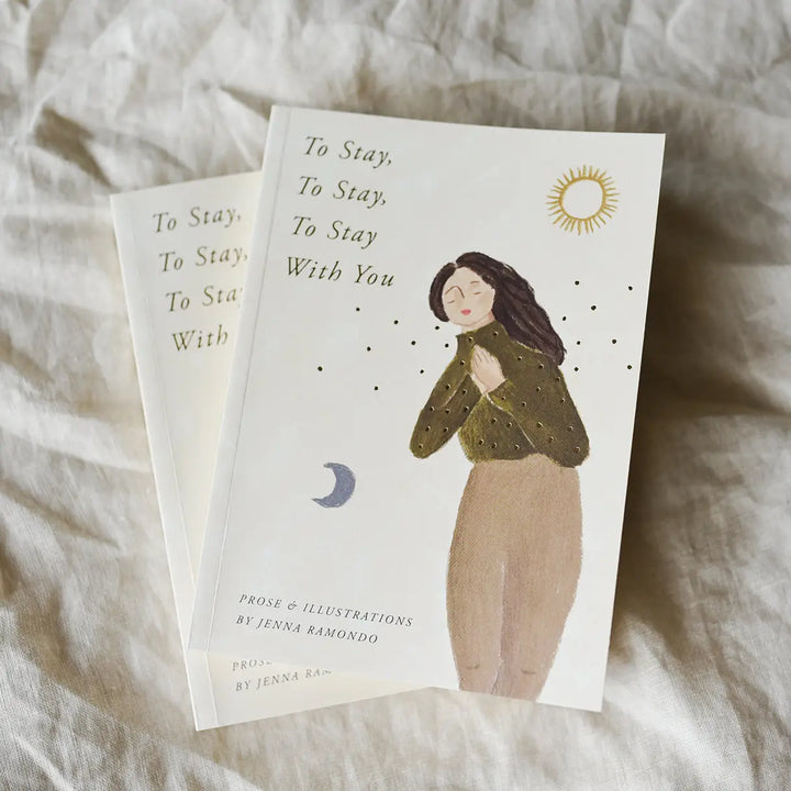 ‘To Stay, To Stay, To Stay With You' Book of Prose
