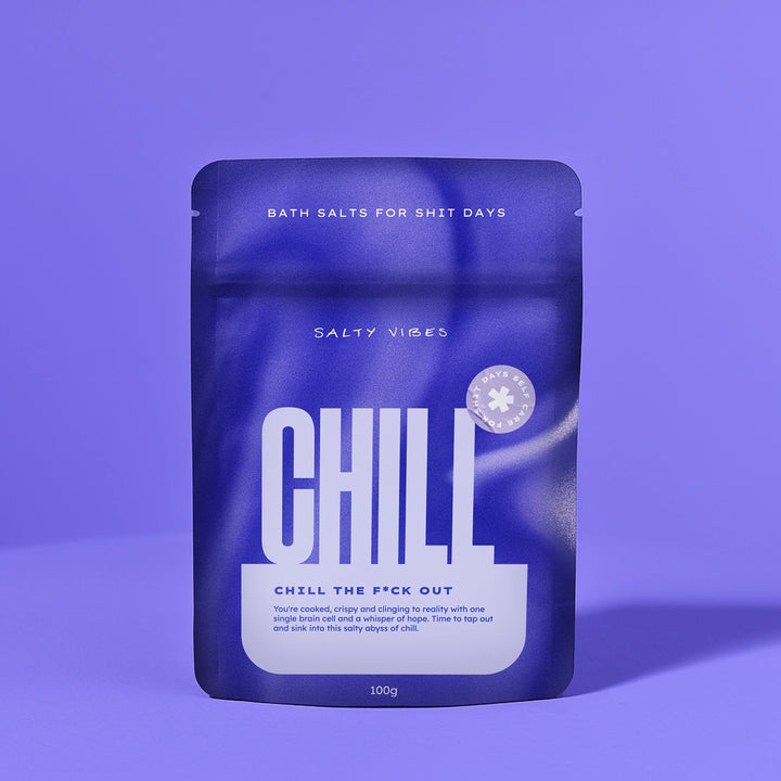 Bath Salts Chill the F**k Out
